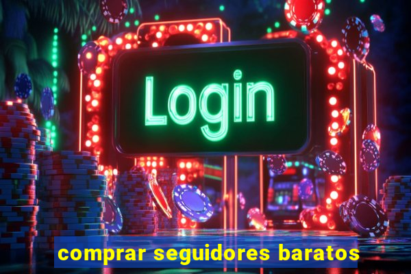 comprar seguidores baratos